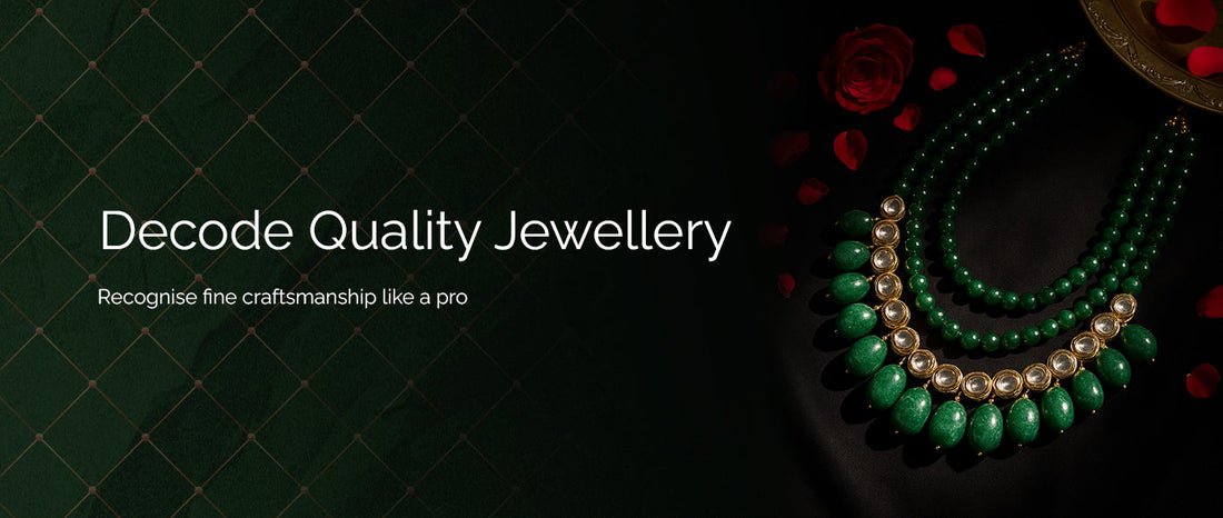 How to Recognise Quality Craftsmanship in Jewellery (Even as a Beginner)