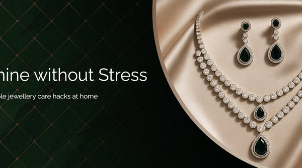 How to Clean and Store Fine Jewellery So It Lasts Forever