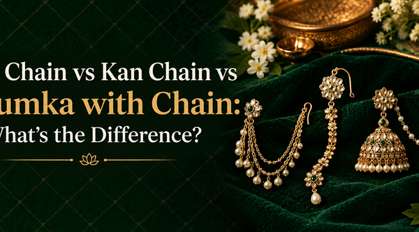 Ear Chain vs Kan Chain vs Jhumka with Chain: What's the Difference?