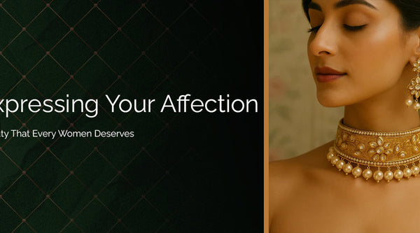Why Jewellery Is the Most Meaningful Gift for Every Woman?