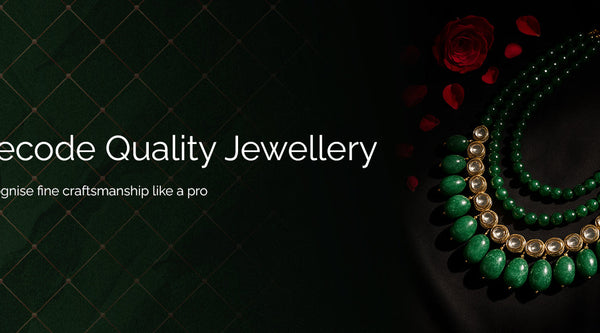 How to Recognise Quality Craftsmanship in Jewellery (Even as a Beginner)