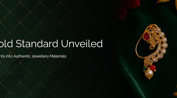 Understanding Jewellery Materials: Difference Between Gold, Gold-Plated, and Gold-Filled